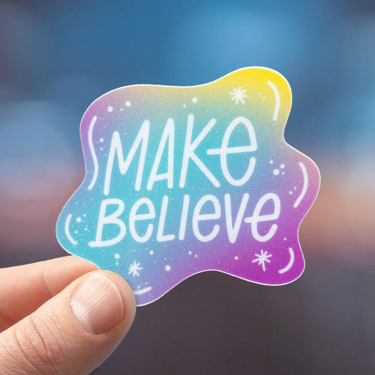 Make Believe | Sparkly Sticker