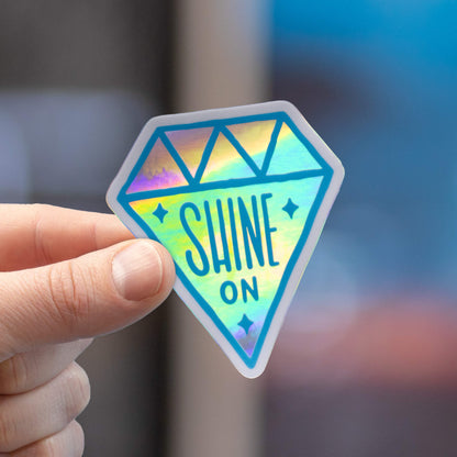 Shine On | Holographic Sticker