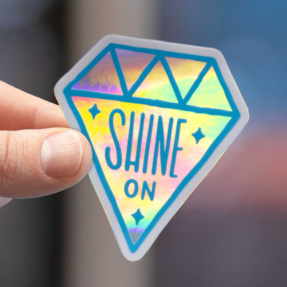 Shine On | Holographic Sticker